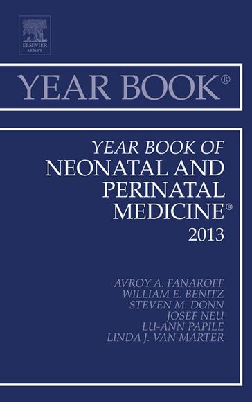 Year Book of Neonatal and Perinatal Medicine 2013 - Avroy A. Fanaroff - MD - FRCPE - FRCPCH