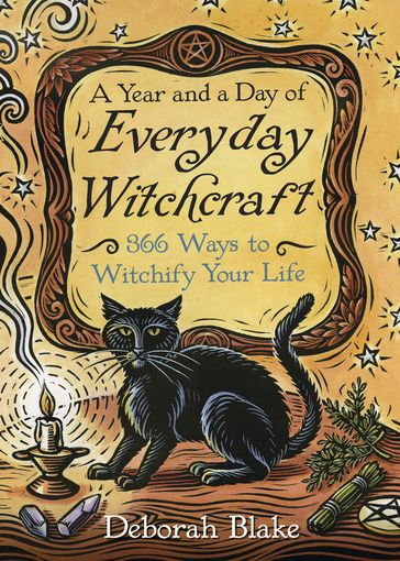 A Year and a Day of Everyday Witchcraft - Deborah Blake