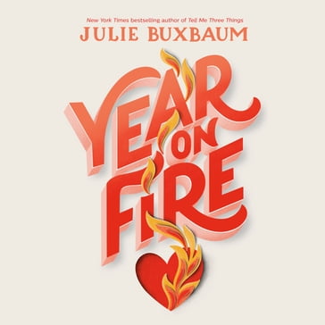 Year on Fire - Julie Buxbaum