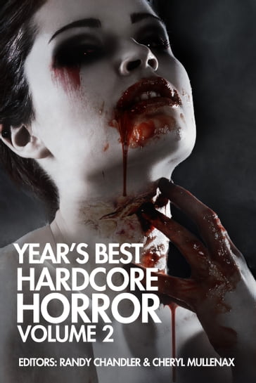 Year's Best Hardcore Horror Volume 2 - Bryan Smith - Cheryl Mullenax - Randy Chandler - Tim Waggoner - Wrath James White