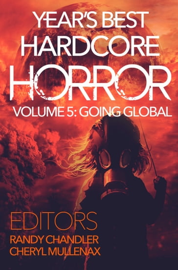 Year's Best Hardcore Horror Volume 5 - Cheryl Mullenax - Kristopher Triana - Randy Chandler