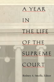 A Year in the Life of the Supreme Court