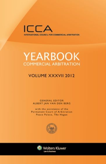 Yearbook Commercial Arbitration Volume XXXV - 2012 - Albert Jan Van Den Berg