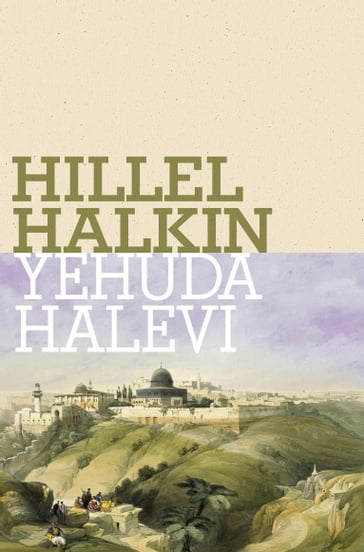 Yehuda Halevi - Hillel Halkin