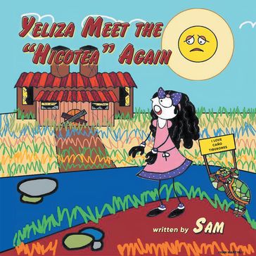 Yeliza Meet the "Hicotea" Again - Sam
