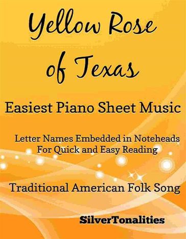 Yellow Rose of Texas Easiest Piano Sheet Music - SilverTonalities - Traditional American Folk Song