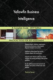 Yellowfin Business Intelligence A Complete Guide - 2019 Edition