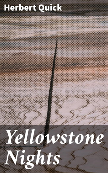 Yellowstone Nights - Herbert Quick