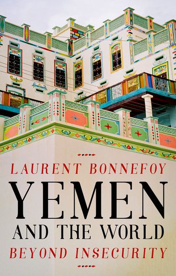 Yemen and the World - Laurent Bonnefoy