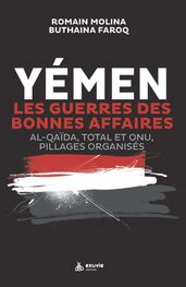 Yémen, les guerres des bonnes affaires