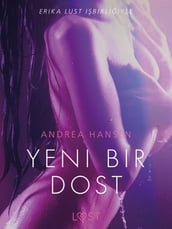 Yeni Bir Dost Erotik Öykü