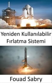 Yeniden Kullanlabilir Frlatma Sistemi