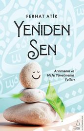 Yeniden Sen - Arnmann ve Nefsi Yönetmenin Yollar