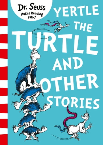 Yertle the Turtle and Other Stories - Dr. Seuss