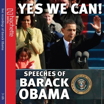 Yes We Can! Speeches Of Barack Obama - President Barack Obama