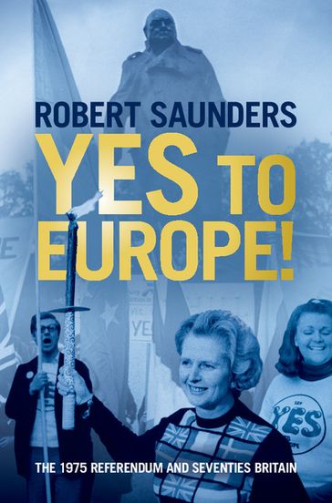 Yes to Europe! - Robert Saunders