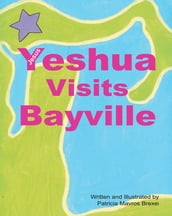 Yeshua (Jesus) Visits Bayville