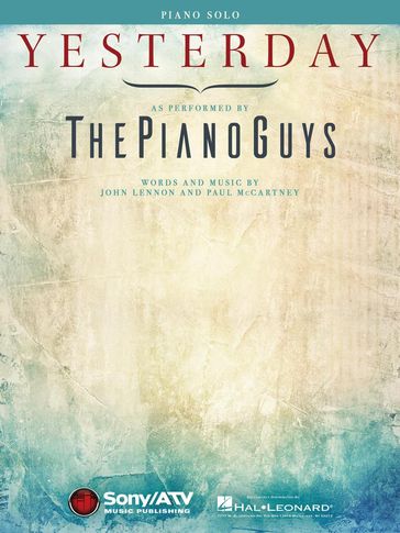 Yesterday Piano Solo Sheet Music (Arranged by The Piano Guys) - The Piano Guys