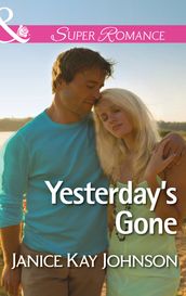 Yesterday s Gone (Mills & Boon Superromance) (Two Daughters, Book 1)