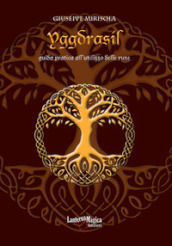 Yggdrasil. Guida pratica all utilizzo delle rune. Ediz. ampliata