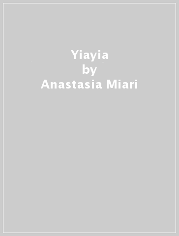 Yiayia - Anastasia Miari