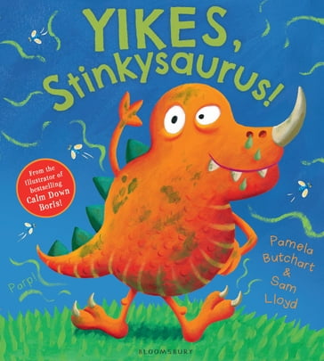 Yikes, Stinkysaurus! - Pamela Butchart