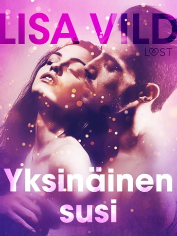 Yksinäinen susi - eroottinen novelli - Lisa Vild