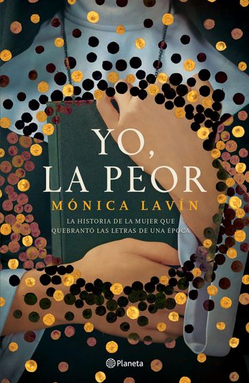 Yo, la peor - Mónica Lavín