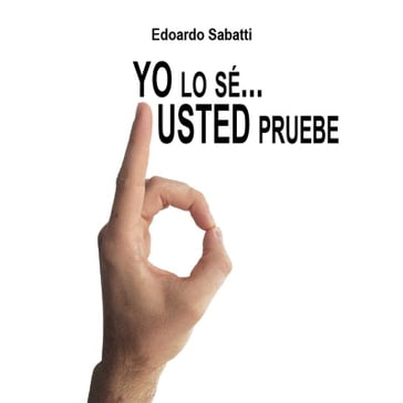 Yo lo sé Usted pruebe - Edoardo Sabatti