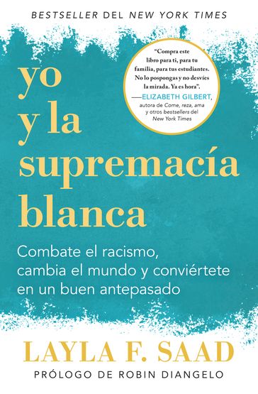 Yo y la supremacía blanca - Layla F. Saad