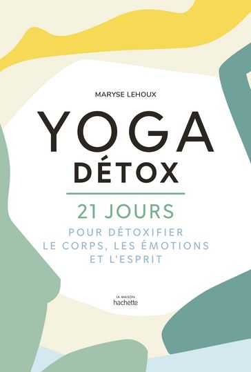 Yoga Détox - Maryse Lehoux