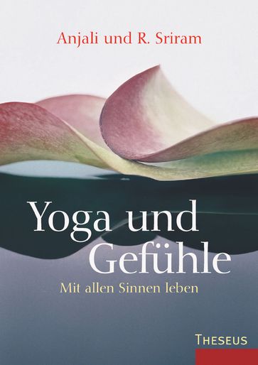 Yoga & Gefühle - Anjali Sriram - R. Sriram