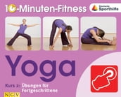 Yoga - Kurs 2: Übungen für Fortgeschrittene