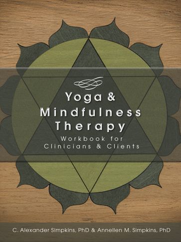 Yoga & Mindfulness Therapy - Ph.D. Annellen M. Simpkins - Ph.D. C. Alexander Simpkins