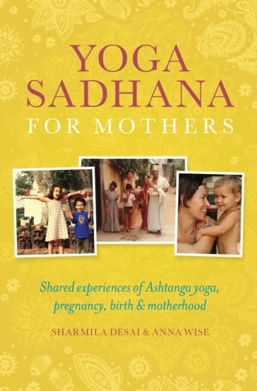 Yoga Sadhana for Mothers - Desai