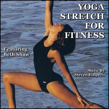Yoga Stretch For Fitness - Beth Shaw