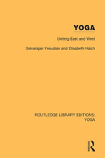 Yoga: Uniting East and West - Elisabeth Haich - Selvarajan Yesudian