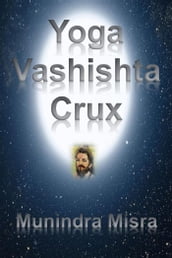 Yoga Vashishta Crux