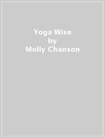 Yoga Wise - Molly Chanson