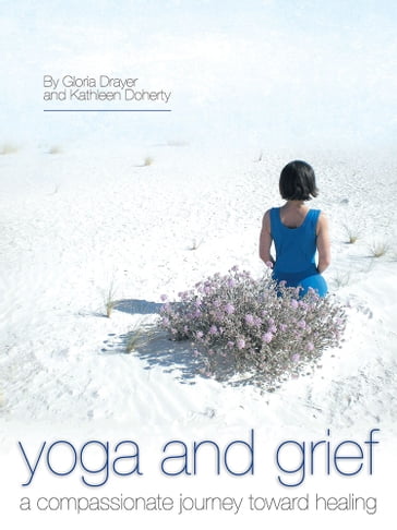 Yoga and Grief - Gloria Drayer