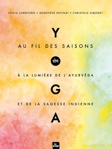 Yoga au fil des saisons - Christelle Simonet - Geneviève Devinat - Sylvia Carretero