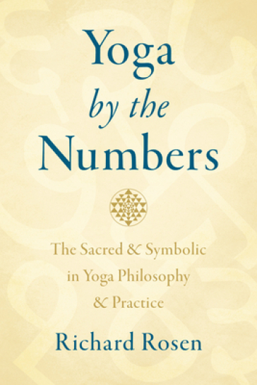 Yoga by the Numbers - Richard Rosen