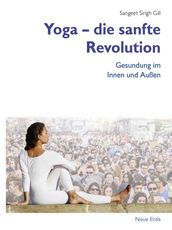 Yoga  die sanfte Revolution