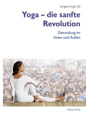 Yoga die sanfte Revolution