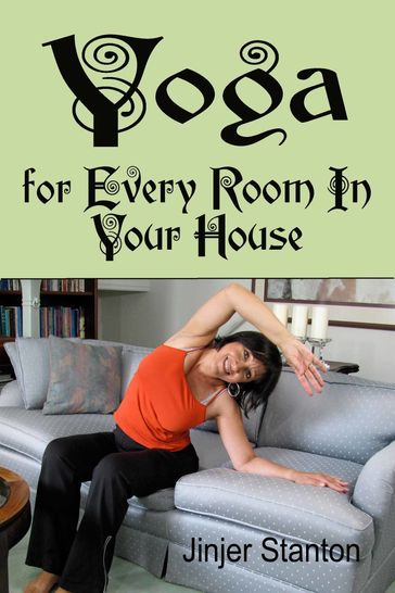 Yoga for Every Room in Your House - Jinjer Stanton