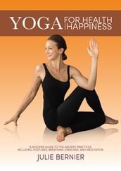 Yoga for Health and Happiness