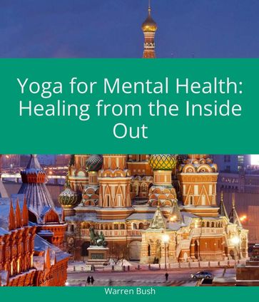 Yoga for Mental Health - Warren Bush