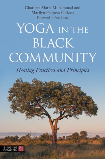 Yoga in the Black Community - Charlene Marie Muhammad - Marilyn Peppers-Citizen