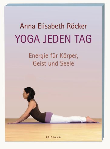 Yoga jeden Tag - Anna Elisabeth Rocker