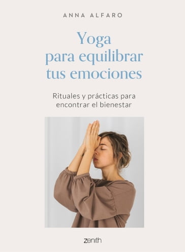 Yoga para equilibrar tus emociones - Anna Alfaro